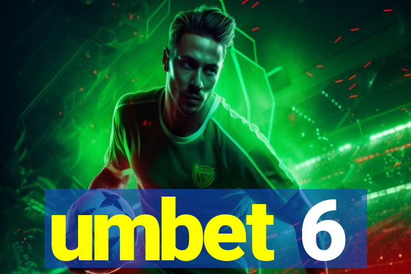 umbet 6